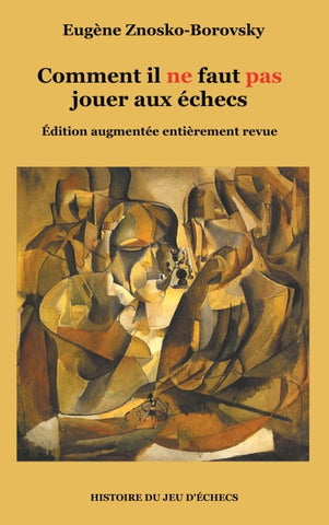 Comment il ne faut pas jouer aux échecs