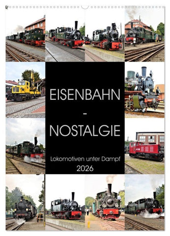 EISENBAHN - NOSTALGIE - 2026 (Wandkalender 2026 DIN A2 hoch), CALVENDO Monatskalender