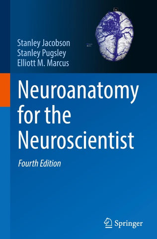 Neuroanatomy for the Neuroscientist