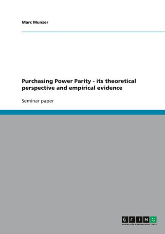 Purchasing Power Parity - its theoretical perspective and  empirical evidence