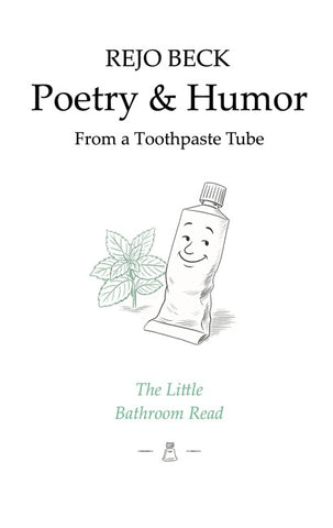 Poetry & Humor from a Toothpaste Tube