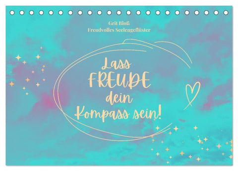 Lass Freude dein Kompass sein (Tischkalender 2026 DIN A5 quer), CALVENDO Monatskalender