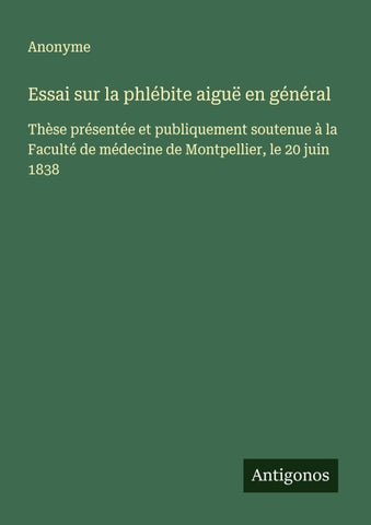 Essai sur la phlébite aiguë en général