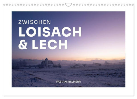 Zwischen Loisach und Lech (Wandkalender 2027 DIN A3 quer), CALVENDO Monatskalender