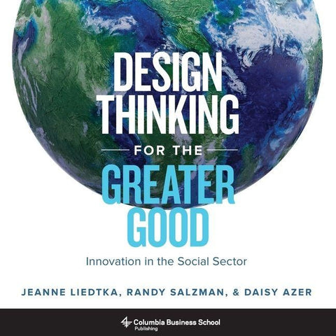 Design Thinking for the Greater Good
