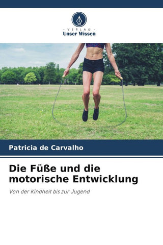 Die Füße und die motorische Entwicklung