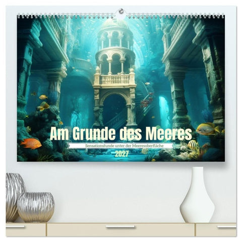 Am Grunde des Meeres (hochwertiger Premium Wandkalender 2027 DIN A2 quer), Kunstdruck in Hochglanz
