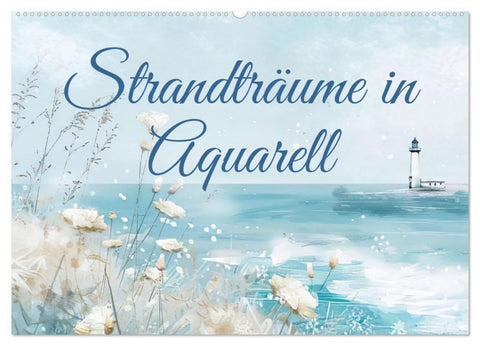 Strandträume in Aquarell (Wandkalender 2027 DIN A2 quer), CALVENDO Monatskalender