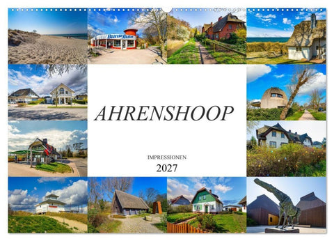 Ahrenshoop Impressionen (Wandkalender 2027 DIN A2 quer), CALVENDO Monatskalender
