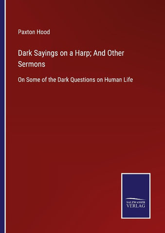 Dark Sayings on a Harp; And Other Sermons