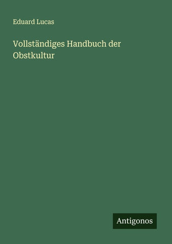 Vollständiges Handbuch der Obstkultur