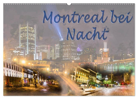 Montreal bei Nacht (Wandkalender 2026 DIN A2 quer), CALVENDO Monatskalender