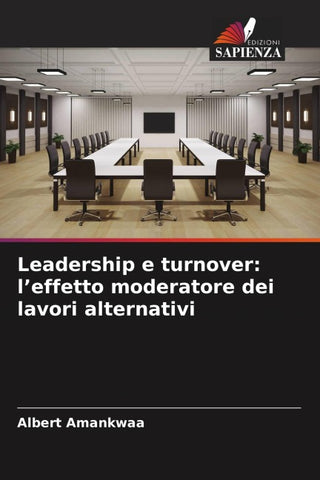 Leadership e turnover: l'effetto moderatore dei lavori alternativi