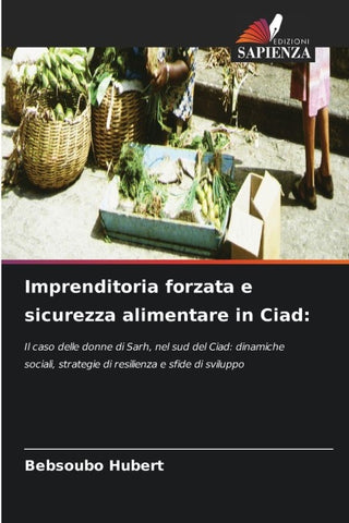 Imprenditoria forzata e sicurezza alimentare in Ciad: