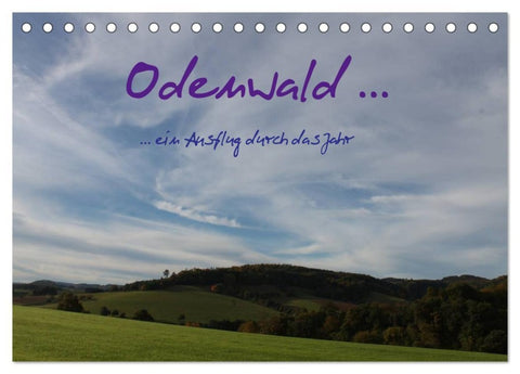 Odenwald... ein Ausflug durch das Jahr (Tischkalender 2027 DIN A5 quer), CALVENDO Monatskalender