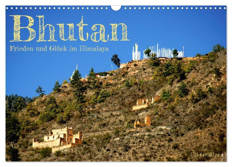 Bhutan - Frieden und Glück im Himalaya (Wandkalender 2027 DIN A3 quer), CALVENDO Monatskalender