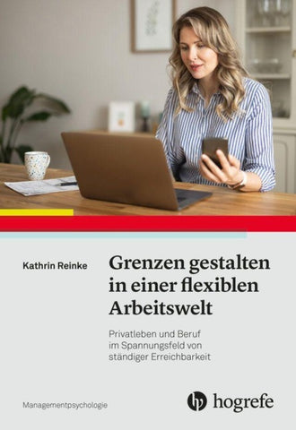 Grenzen gestalten in einer mobilen Arbeitswelt