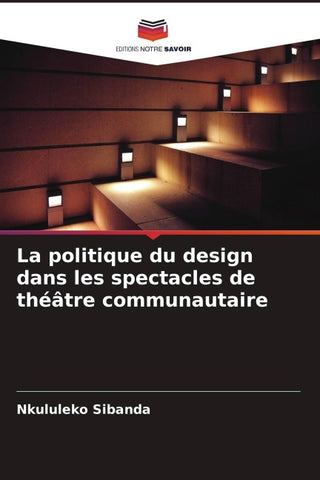 La politique du design dans les spectacles de théâtre communautaire