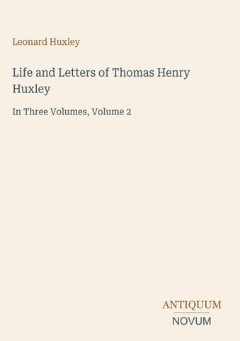 Life and Letters of Thomas Henry Huxley