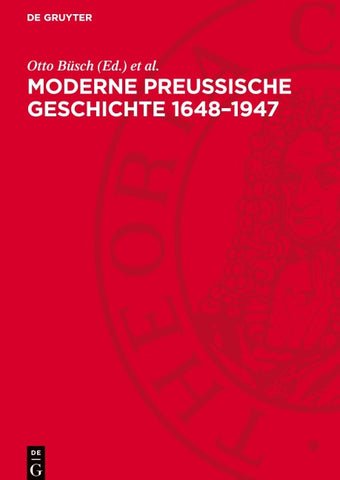 Moderne Preußische Geschichte 1648–1947