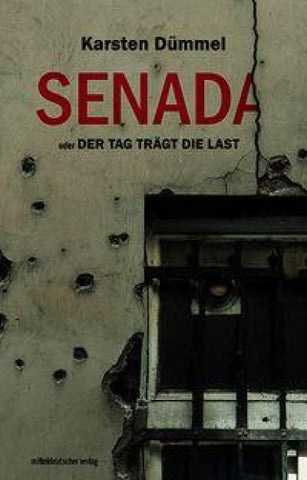 Senada oder Der Tag trägt die Last