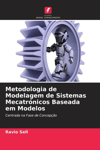 Metodologia de Modelagem de Sistemas Mecatrónicos Baseada em Modelos