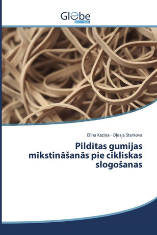 Pild¿tas gumijas m¿kstin¿¿an¿s pie cikliskas slogo¿anas