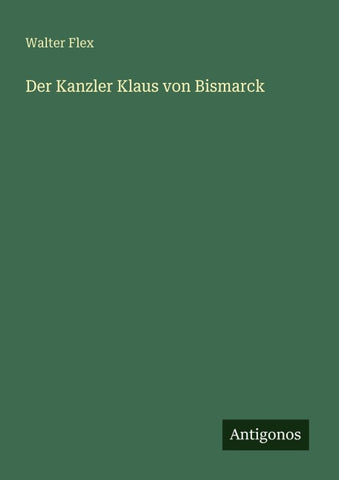 Der Kanzler Klaus von Bismarck
