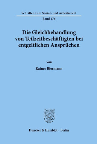 Die Gleichbehandlung von Teilzeitbeschäftigten bei entgeltlichen Ansprüchen.
