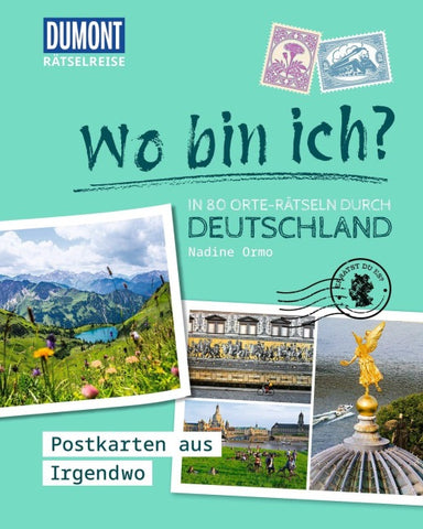 Rätselreise: Wo bin ich? – In 80 Orte-Rätseln durch Deutschland