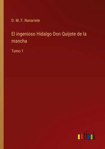 El ingenioso Hidalgo Don Quijote de la mancha