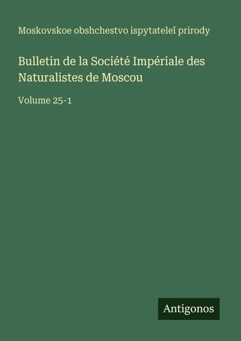 Bulletin de la Société Impériale des Naturalistes de Moscou