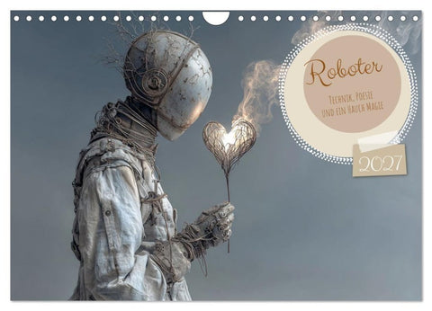 Roboter – Technik, Poesie und ein Hauch Magie (Wandkalender 2027 DIN A4 quer), CALVENDO Monatskalender
