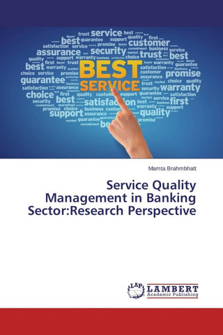 Service Quality Management in Banking Sector:Research Perspective