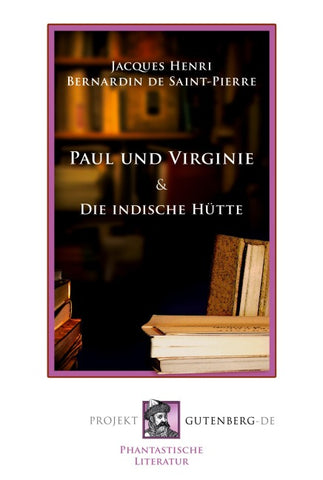 Paul und Virginie und Die indische Hütte
