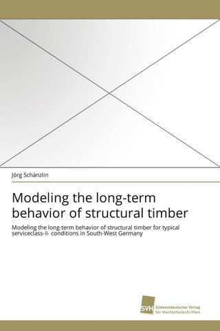 Modeling the long-term behavior of structural timber