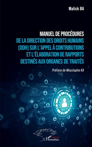 Manuel de procédures de la Direction des Droits Humains (DDH) sur l'appel à contributions et l'élaboration de rapports destinés aux organes de traités