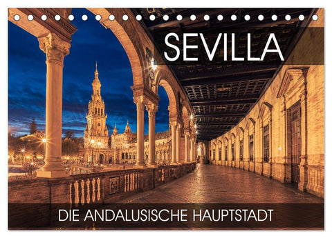 Sevilla - die andalusische Hauptstadt (Tischkalender 2027 DIN A5 quer), CALVENDO Monatskalender