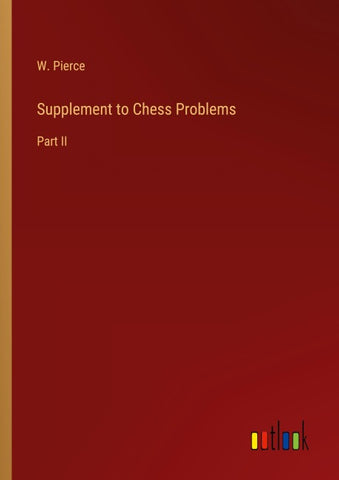 Supplement to Chess Problems