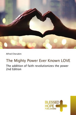 The Mighty Power Ever Known LOVE