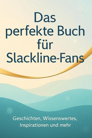 Das perfekte Buch für Slackline-Fans
