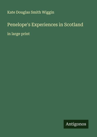 Penelope's Experiences in Scotland