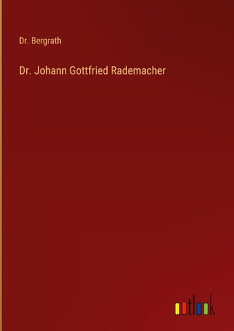 Dr. Johann Gottfried Rademacher