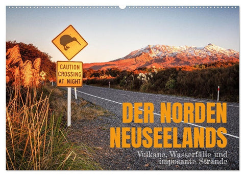 Der Norden Neuseelands: Vulkane, Wasserfälle und imposante Strände (Wandkalender 2027 DIN A2 quer), CALVENDO Monatskalender