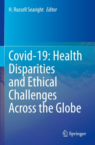 Covid-19: Health Disparities and Ethical Challenges Across the Globe