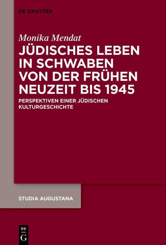 Jüdisches Leben in Schwaben von der Frühen Neuzeit bis 1945