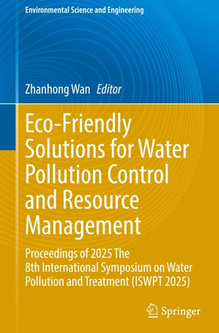 Eco-Friendly Solutions for Water Pollution Control and Resource Management
