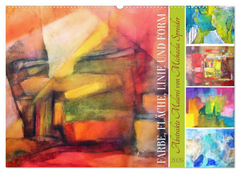 Farbe, Fläche, Linie und Form - Abstrakte Malerei von Michaela Spreider (Wandkalender 2026 DIN A2 quer), CALVENDO Monatskalender