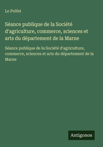 Séance publique de la Société d'agriculture, commerce, sciences et arts du département de la Marne