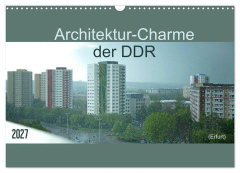 Architektur-Charme der DDR (Erfurt) (Wandkalender 2027 DIN A3 quer), CALVENDO Monatskalender